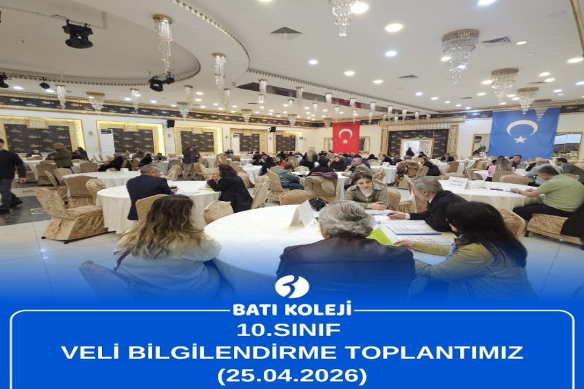10.SINIF VELİ BİLGİLENDİRME TOPLANTIMIZ (25.04.2026)